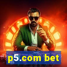 p5.com bet